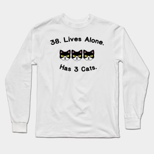 Impractical Jokers 38. Lives Alone. Has 3 Cats Long Sleeve T-Shirt